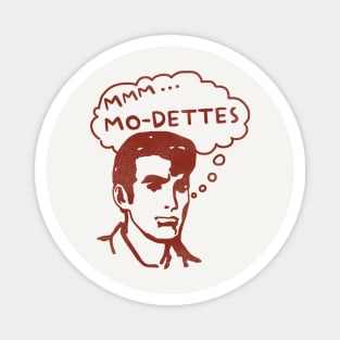 Mmm... Mo-Dettes Magnet